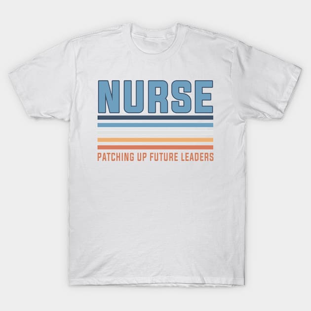 Nurse Patching Up Future Leaders Future Nurses School T-Shirt by joneK